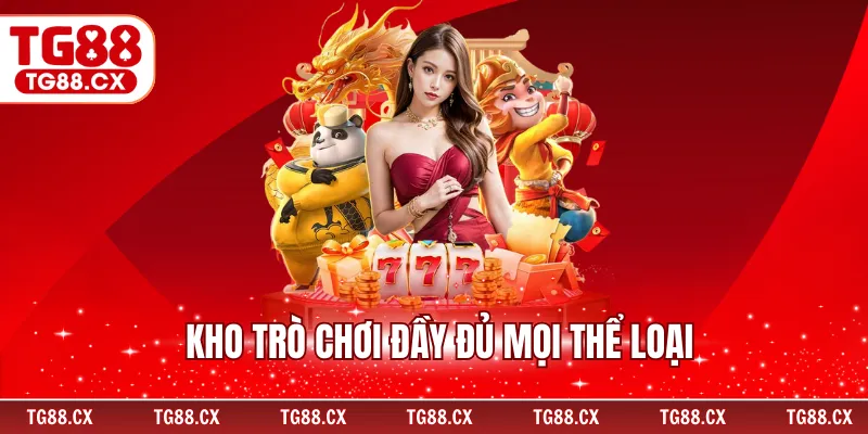 Kho trò chơi đầy đủ mọi thể loại