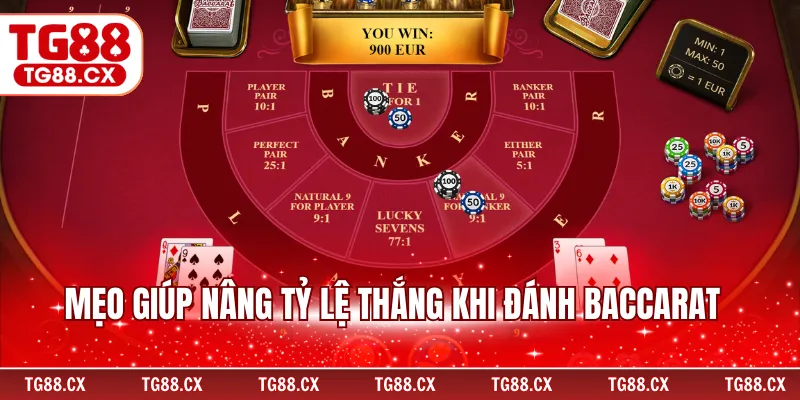Mẹo giúp nâng tỷ lệ thắng khi đánh Baccarat