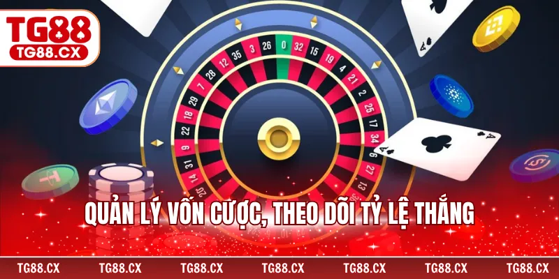 Quản lý vốn cược, theo dõi tỷ lệ thắng