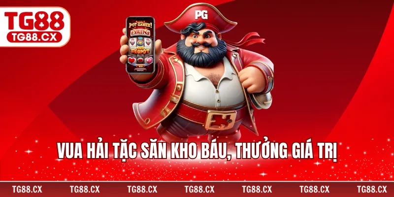 Vua hải tặc săn kho báu, thưởng giá trị
